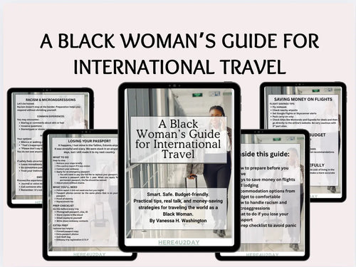 A Black Woman’s Guide to International Travel Here4U2Day