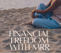 How to Achieve Financial Freedom With MRR